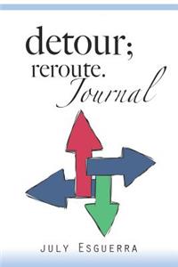 Detour: Reroute: Journal, Activity Book. 30 Days Journal for Clarity and Self Understanding. Quarter Life Crisis Book.