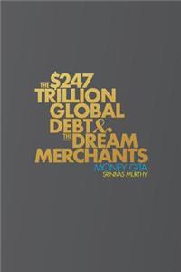 Money Gita: The $247 Trillion Global Debt and the Dream Merchants