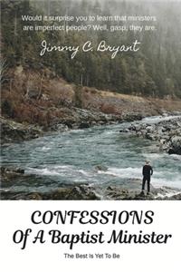 Confessions Of A Baptist Minister