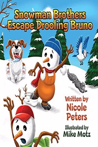 Snowman Brothers Escape Drooling Bruno