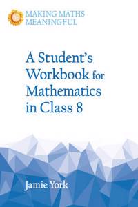 A Student's Workbook for Mathematics in Class 8