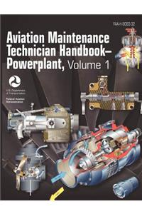 Aviation Maintenance Technician Handbook - Powerplant. Volume 1 (FAA-H-8083-32)