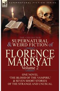 The Collected Supernatural and Weird Fiction of Florence Marryat
