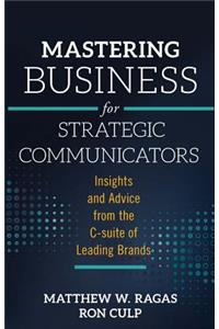 Mastering Business for Strategic Communicators