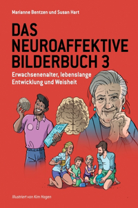 Neuroaffektive Bilderbuch 3: Erwachsenenalter, lebenslange Entwicklung und Weisheit