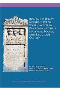 Roman Funerary Monuments of South-Western Pannonia in Their Material, Social, and Religious Context