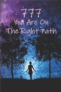 777 You Are on the Right Path