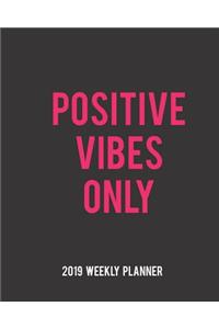 Positive Vibes Only