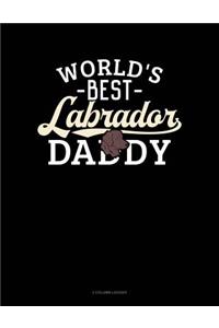 World's Best Labrador Daddy