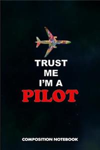 Trust Me I Am a Pilot