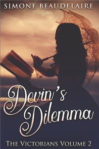 Devin's Dilemma