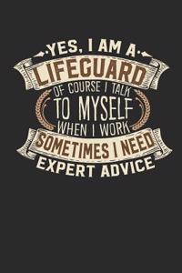 Yes, I Am a Lifeguard of Course I Talk to Myself When I Work Sometimes I Need Expert Advice