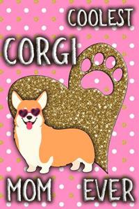 Coolest Corgi Mom Ever