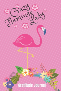 Crazy Flamingo Lady Gratitude Journal