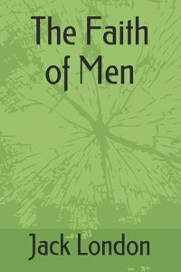 The Faith of Men