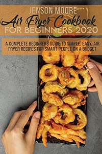 Air Fryer Cookbook For Beginners 2020