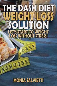 The Dash Diet Weight Loss solution