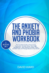 The Anxiety and Phobia Workbook