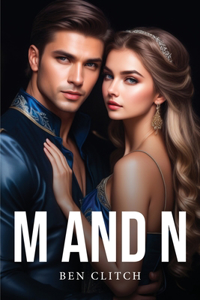 M and N