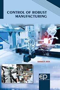 Control of Robust Manufacturing