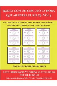 Páginas de deberes para bebés (Rodea con un círculo la hora que muestra el reloj- Vol 5)