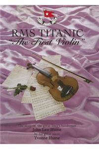 RMS Titanic: The First Violin