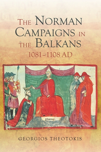 Norman Campaigns in the Balkans, 1081-1108