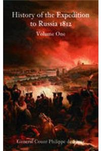 History of the Expedition to Russia Vol. 1