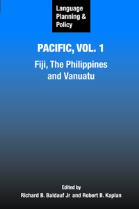 Language Planning and Policy in the Pacific, Vol 1