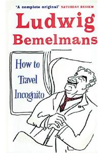 How to Travel Incognito