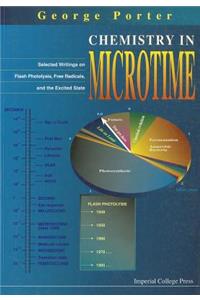Chemistry In Microtime: Selected Writings On Flash Photolysis, Free Radicals, And The Excited State