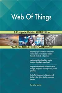 Web Of Things A Complete Guide - 2020 Edition