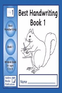 Best Handwriting (Year 1): Write-In Practice Book for Ages 5-6