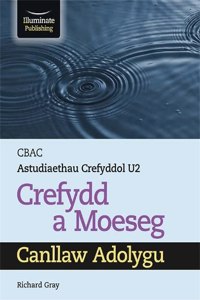 CBAC Astudiaethau Crefyddol U2 Crefydd a Moeseg Canllaw Adolygu (WJEC/Eduqas Religious Studies for A Level Year 2 & A2 - Religion & Ethics Revision Guide)