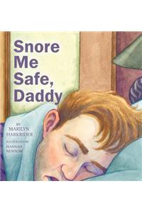 Snore Me Safe, Daddy