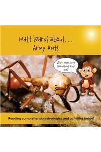 Matt Learns about . . . Army Ants