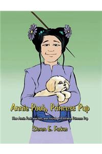 Annie Pooh, Princess Pup: How Annie Pooh Was Lost, Was Found, and Became Princess Pup