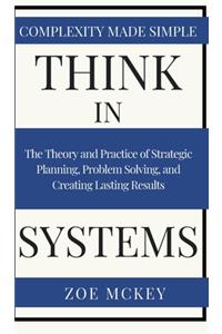 Think in Systems
