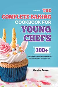 Complete Baking Cookbook for Young Chefs