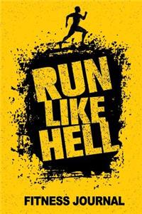Run Like Hell Fitness Journal