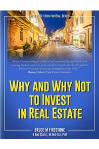 Why and Why Not to Invest in Real Estate