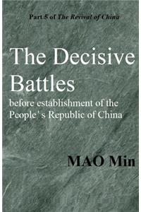The Decisive Battles before establishment of the People's Republic of China