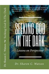 Seeking God In The Dark