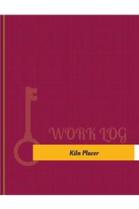 Kiln Placer Work Log