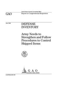 Defense Inventory: Army Needs to Strengthen and Follow Procedures to Control Shipped Items
