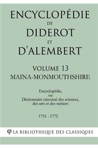 Encyclopédie de Diderot et d'Alembert - Volume 13 - MAINA-MONMOUTHSHIRE
