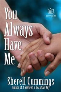 You Always Have Me