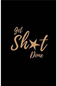 Get Shit Done