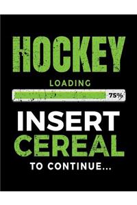 Hockey Loading 75% Insert Cereal To Continue
