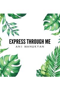 Express Through Me